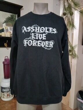 Assholes Live Forever Sweater